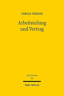 Leinen-Einband Arbeitsteilung und Vertrag von Tobias Tröger