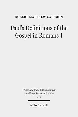 Kartonierter Einband Paul's Definitions of the Gospel in Romans 1 von Robert Matthew Calhoun