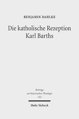E-Book (pdf) Die katholische Rezeption Karl Barths von Benjamin Dahlke