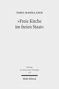 E-Book (pdf) "Freie Kirche im freien Staat" von Tabea M. Esch