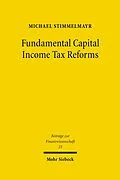 E-Book (pdf) Fundamental Capital Income Tax Reforms von Michael Stimmelmayr