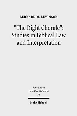 E-Book (pdf) 'The Right Chorale': Studies in Biblical Law and Interpretation von Bernard M. Levinson