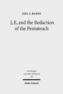 E-Book (pdf) J, E, and the Redaction of the Pentateuch von Joel S. Baden