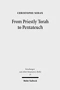 E-Book (pdf) From Priestly Torah to Pentateuch von Christophe Nihan