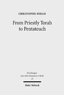 E-Book (pdf) From Priestly Torah to Pentateuch von Christophe Nihan