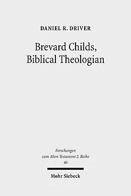 E-Book (pdf) Brevard Childs, Biblical Theologian von Daniel R. Driver