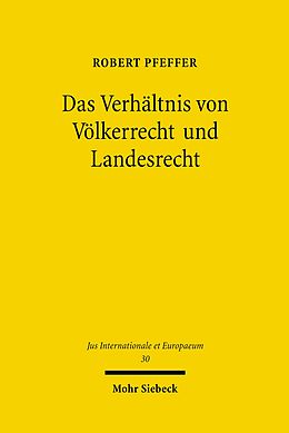 E-Book (pdf) Das Verhältnis von Völkerrecht und Landesrecht von Robert Pfeffer