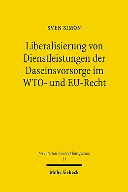 E-Book (pdf) Liberalisierung von Dienstleistungen der Daseinsvorsorge im WTO- und EU-Recht von Sven Simon
