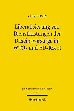 E-Book (pdf) Liberalisierung von Dienstleistungen der Daseinsvorsorge im WTO- und EU-Recht von Sven Simon