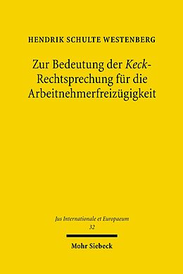 E-Book (pdf) Zur Bedeutung der Keck-Rechtsprechung für die Arbeitnehmerfreizügigkeit von Hendrik Schulte Westenberg