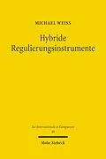 E-Book (pdf) Hybride Regulierungsinstrumente von Michael Weiß