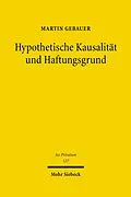 E-Book (pdf) Hypothetische Kausalität und Haftungsgrund von Martin Gebauer
