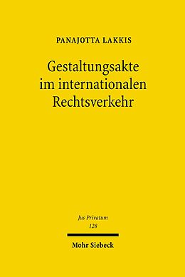 E-Book (pdf) Gestaltungsakte im internationalen Rechtsverkehr von Panajotta Lakkis
