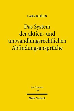 E-Book (pdf) Das System der aktien- und umwandlungsrechtlichen Abfindungsansprüche von Lars Klöhn