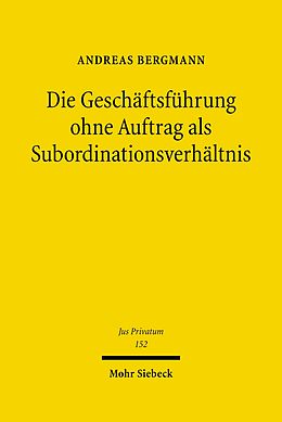 E-Book (pdf) Die Geschäftsführung ohne Auftrag als Subordinationsverhältnis von Andreas Bergmann