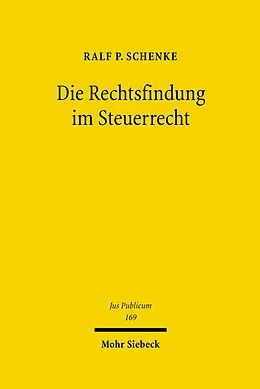 E-Book (pdf) Die Rechtsfindung im Steuerrecht von Ralf P. Schenke