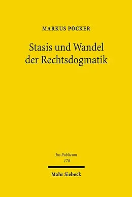 E-Book (pdf) Stasis und Wandel der Rechtsdogmatik von Markus Pöcker