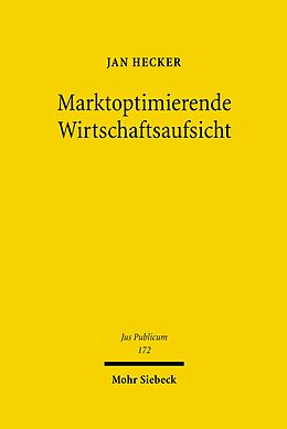 E-Book (pdf) Marktoptimierende Wirtschaftsaufsicht von Jan Hecker