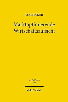 E-Book (pdf) Marktoptimierende Wirtschaftsaufsicht von Jan Hecker