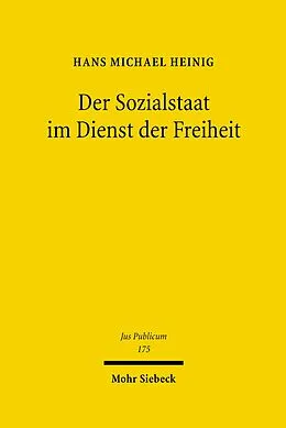 E-Book (pdf) Der Sozialstaat im Dienst der Freiheit von Hans Michael Heinig