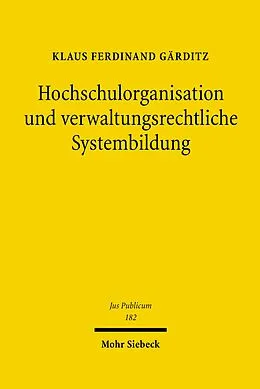 E-Book (pdf) Hochschulorganisation und verwaltungsrechtliche Systembildung von Klaus Ferdinand Gärditz