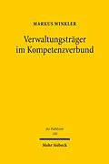 E-Book (pdf) Verwaltungsträger im Kompetenzverbund von Markus Winkler