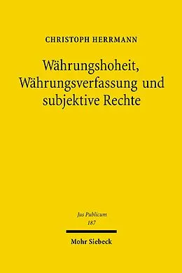 E-Book (pdf) Währungshoheit, Währungsverfassung und subjektive Rechte von Christoph Herrmann