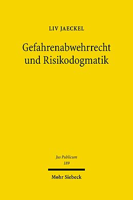 E-Book (pdf) Gefahrenabwehrrecht und Risikodogmatik von Liv Jaeckel