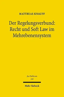 E-Book (pdf) Der Regelungsverbund: Recht und Soft Law im Mehrebenensystem von Matthias Knauff