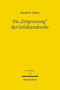 E-Book (pdf) Die "Entgrenzung" der Gefahrenabwehr von Markus Thiel