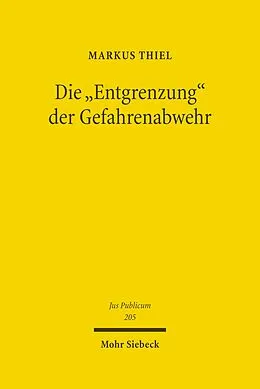 E-Book (pdf) Die "Entgrenzung" der Gefahrenabwehr von Markus Thiel