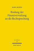 E-Book (pdf) Bindung der Finanzverwaltung an die Rechtsprechung von Marc Desens