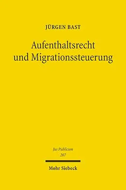 E-Book (pdf) Aufenthaltsrecht und Migrationssteuerung von Jürgen Bast