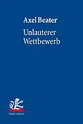 E-Book (pdf) Unlauterer Wettbewerb von Axel Beater