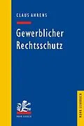 E-Book (pdf) Gewerblicher Rechtsschutz von Claus Ahrens