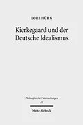E-Book (pdf) Kierkegaard und der Deutsche Idealismus von Lore Hühn