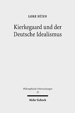 E-Book (pdf) Kierkegaard und der Deutsche Idealismus von Lore Hühn
