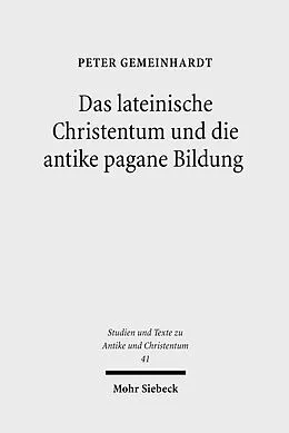 E-Book (pdf) Das lateinische Christentum und die antike pagane Bildung von Peter Gemeinhardt