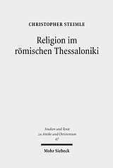 E-Book (pdf) Religion im römischen Thessaloniki von Christopher Steimle