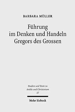 E-Book (pdf) Führung im Denken und Handeln Gregors des Grossen von Barbara Müller