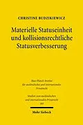 E-Book (pdf) Materielle Statuseinheit und kollisionsrechtliche Statusverbesserung von Christine Budzikiewicz