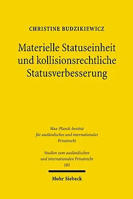 E-Book (pdf) Materielle Statuseinheit und kollisionsrechtliche Statusverbesserung von Christine Budzikiewicz