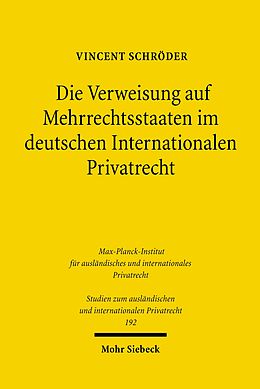 E-Book (pdf) Die Verweisung auf Mehrrechtsstaaten im deutschen Internationalen Privatrecht von Vincent Schröder