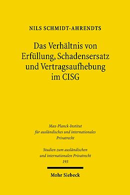 E-Book (pdf) Das Verhältnis von Erfüllung, Schadensersatz und Vertragsaufhebung im CISG von Nils Schmidt-Ahrendts
