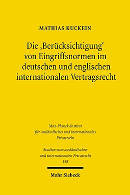 E-Book (pdf) Die 'Berücksichtigung' von Eingriffsnormen im deutschen und englischen internationalen Vertragsrecht von Mathias Kuckein