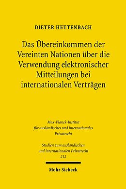 E-Book (pdf) Das Übereinkommen der Vereinten Nationen über die Verwendung elektronischer Mitteilungen bei internationalen Verträgen von Dieter Hettenbach