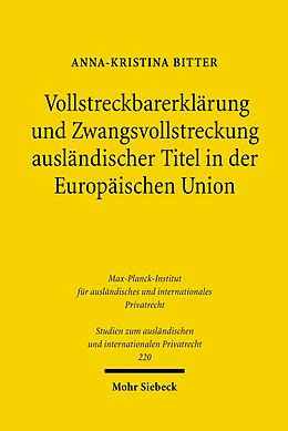 E-Book (pdf) Vollstreckbarerklärung und Zwangsvollstreckung ausländischer Titel in der Europäischen Union von Anna-Kristina Bitter
