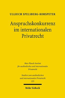 E-Book (pdf) Anspruchskonkurrenz im internationalen Privatrecht von Ullrich Spelsberg-Korspeter