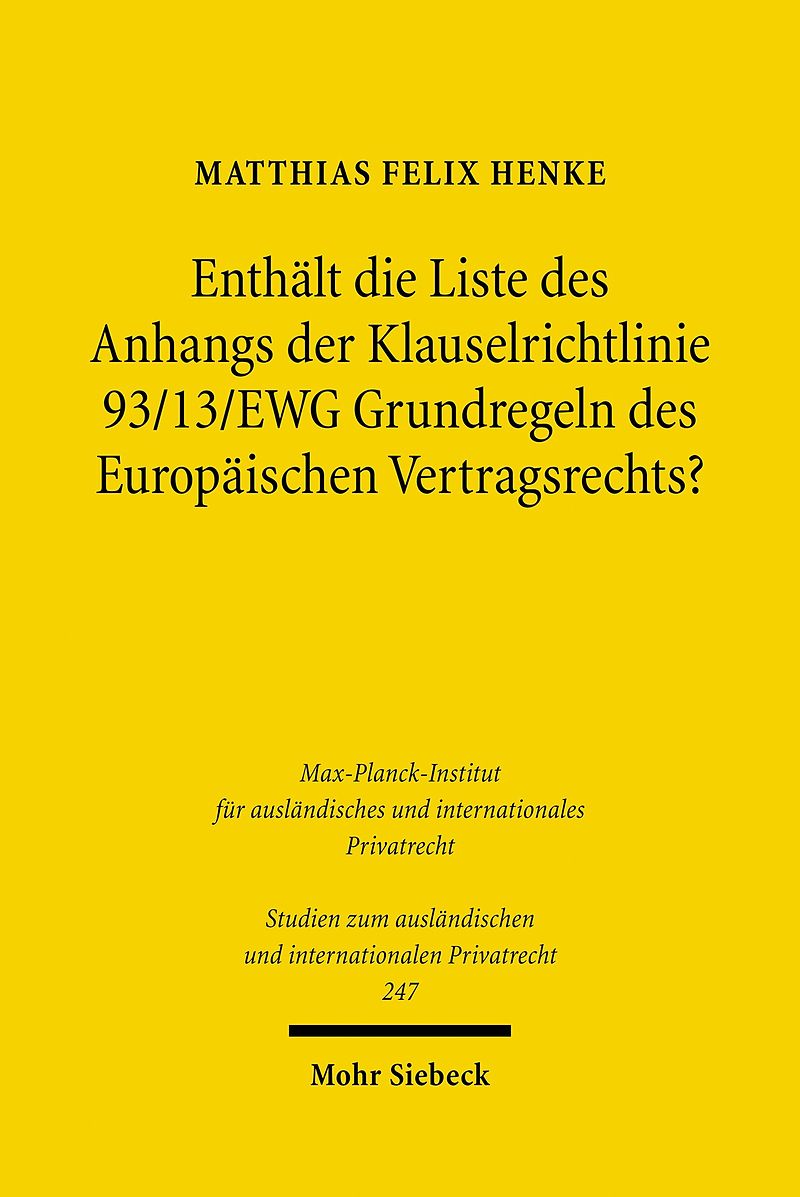 Enthält die Liste des Anhangs der Klauselrichtlinie 93/13/EWG Grundregeln des Europäischen Vertragsrechts?