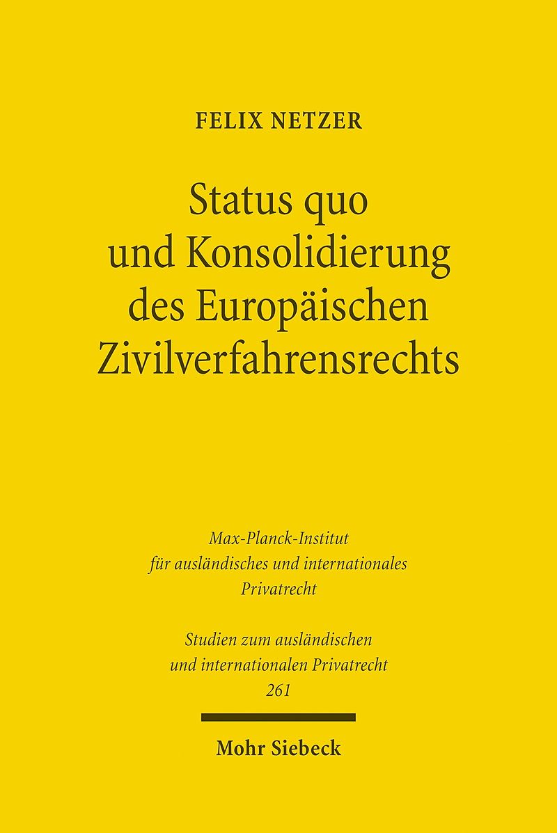 Status quo und Konsolidierung des Europäischen Zivilverfahrensrechts